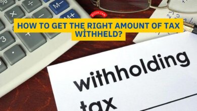 How to Get the Right Amount of Tax Withheld? 5 How to Get the Right Amount of Tax Withheld?
