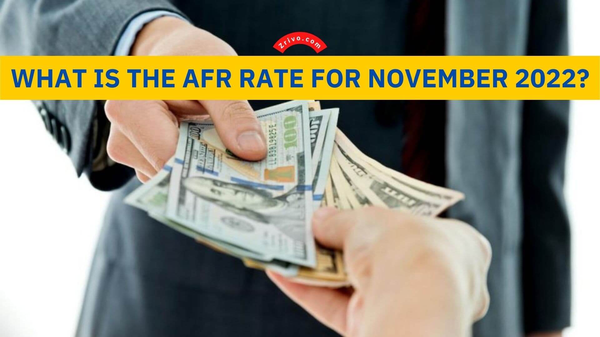 What Is The AFR Rate for November 2022? What-Is-The-AFR-Rate-for-November-2022-Zrivo-Cover-1