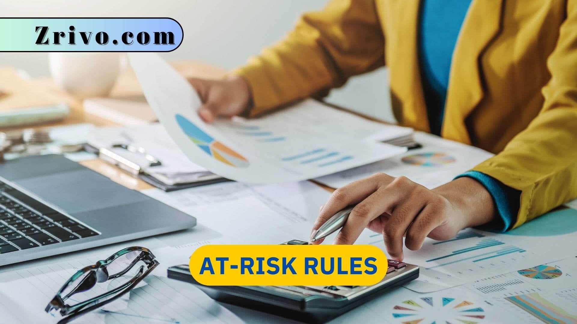 At-Risk Rules At-Risk Rules