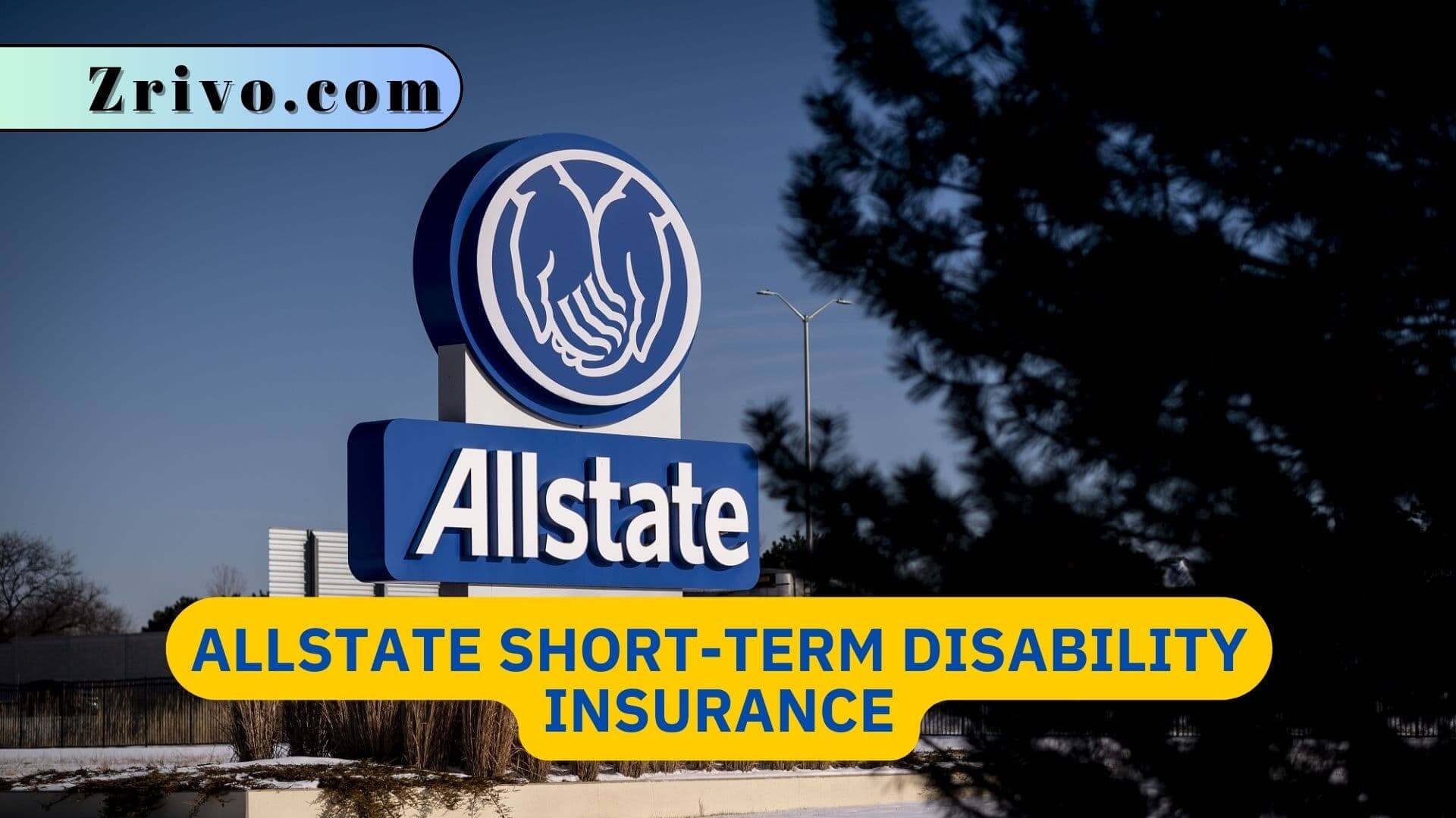Allstate Short-Term Disability Insurance Allstate Short-Term Disability Insurance