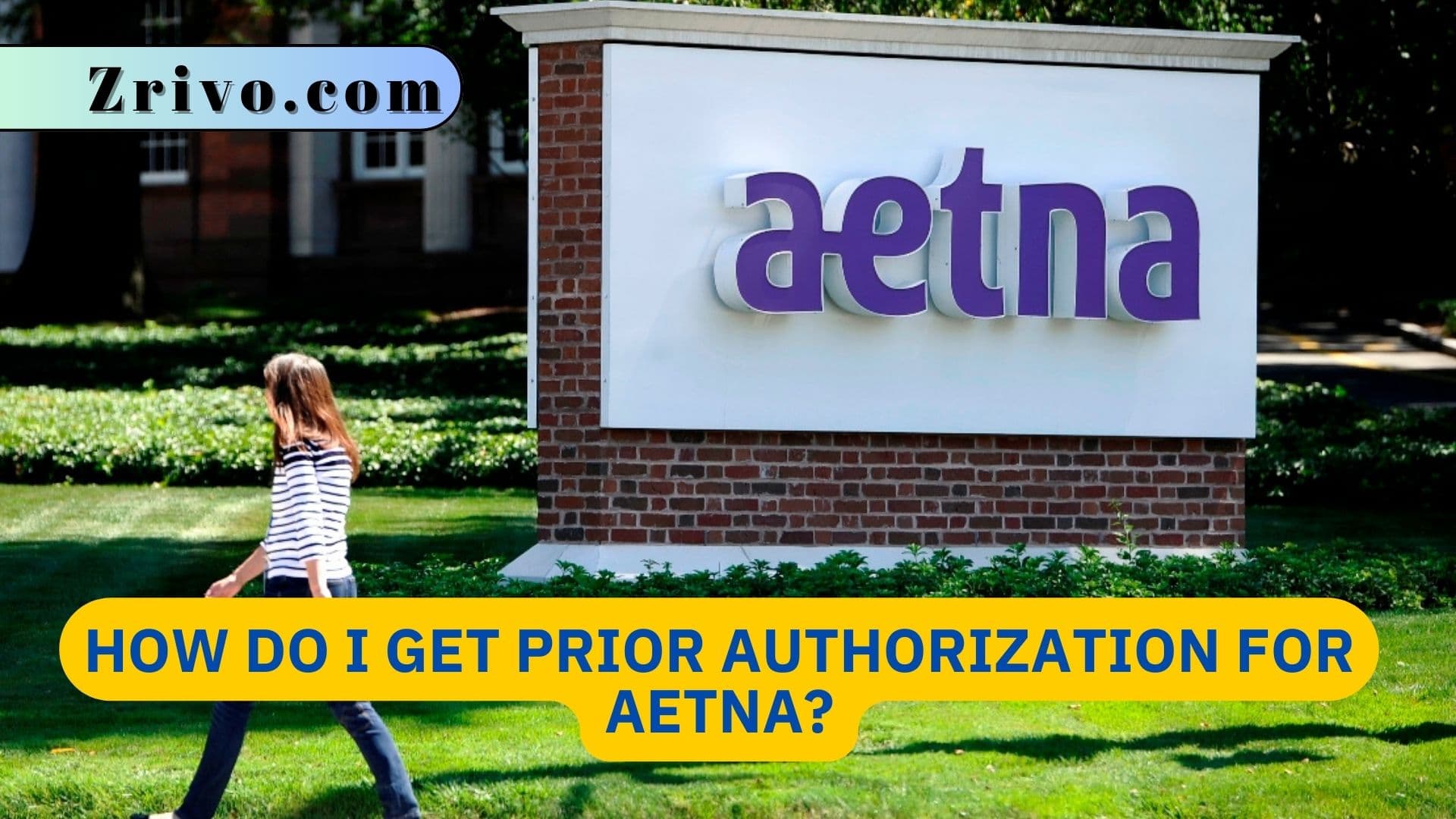 How Do I Get Prior Authorization For Aetna? How Do I Get Prior Authorization For Aetna