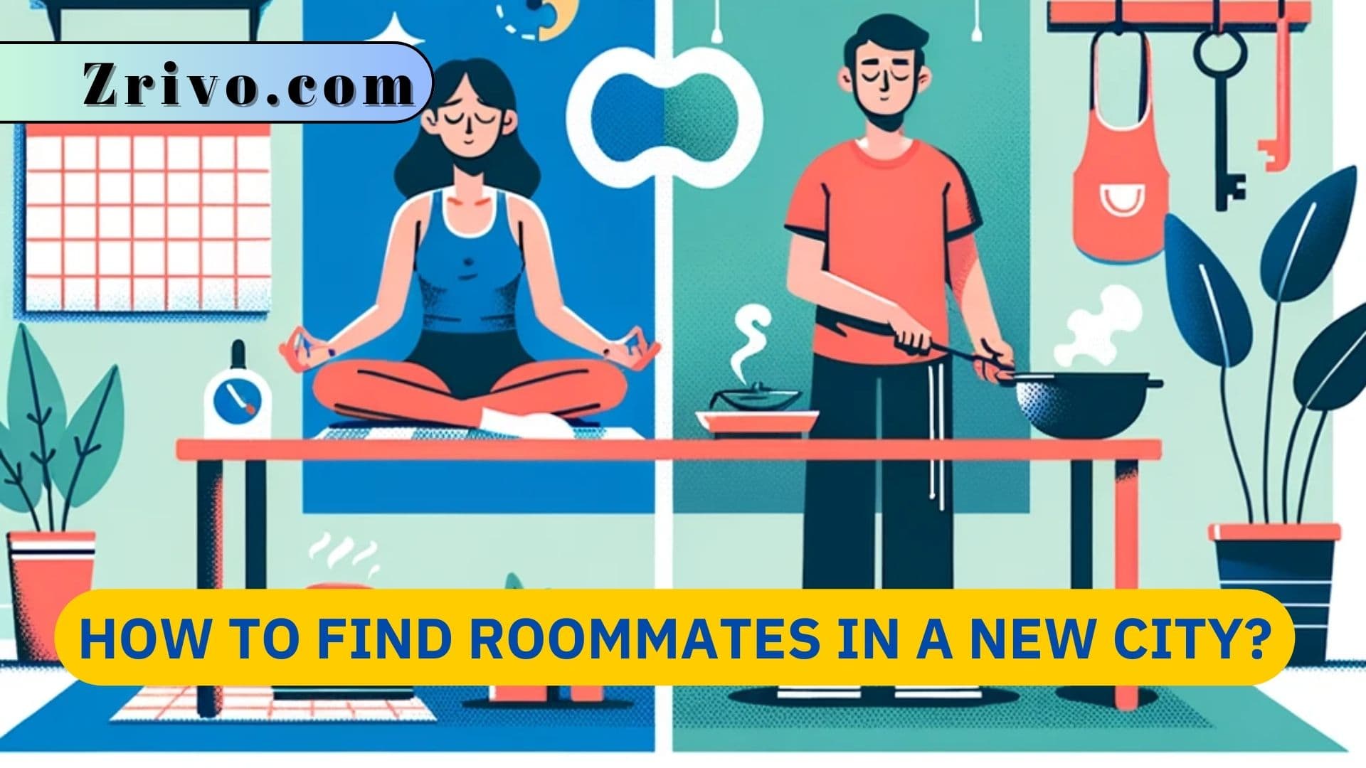 How to Find Roommates in a New City? How to Find Roommates in a New City