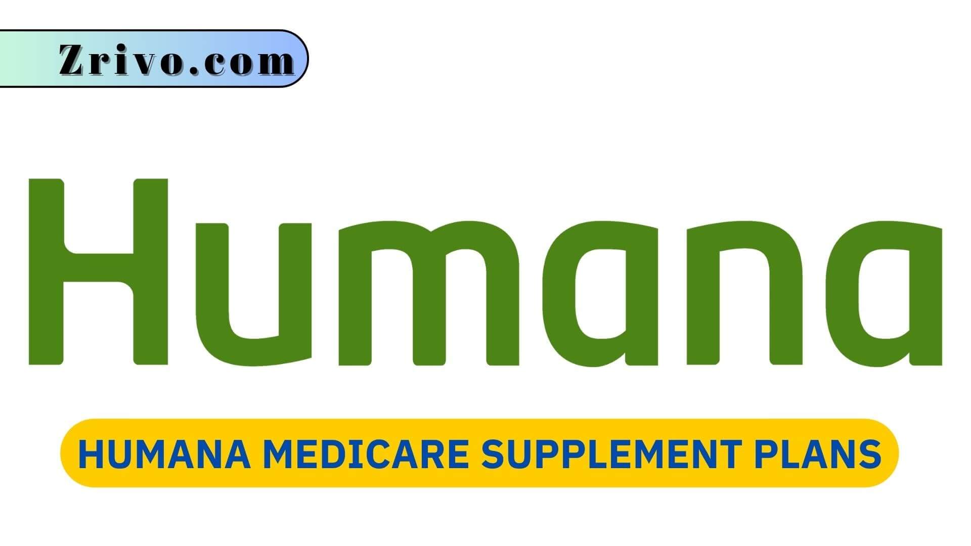 Humana Medicare Supplement Plans Humana Medicare Supplement Plans
