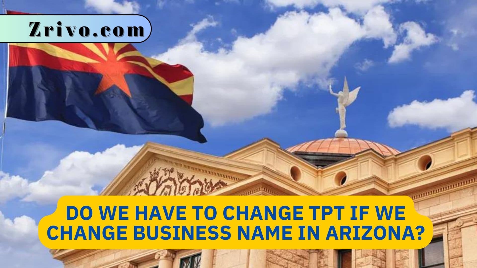 Do We Have to Change TPT If We Change Business Name in Arizona? Do We Have to Change TPT If We Change Business Name in Arizona 2