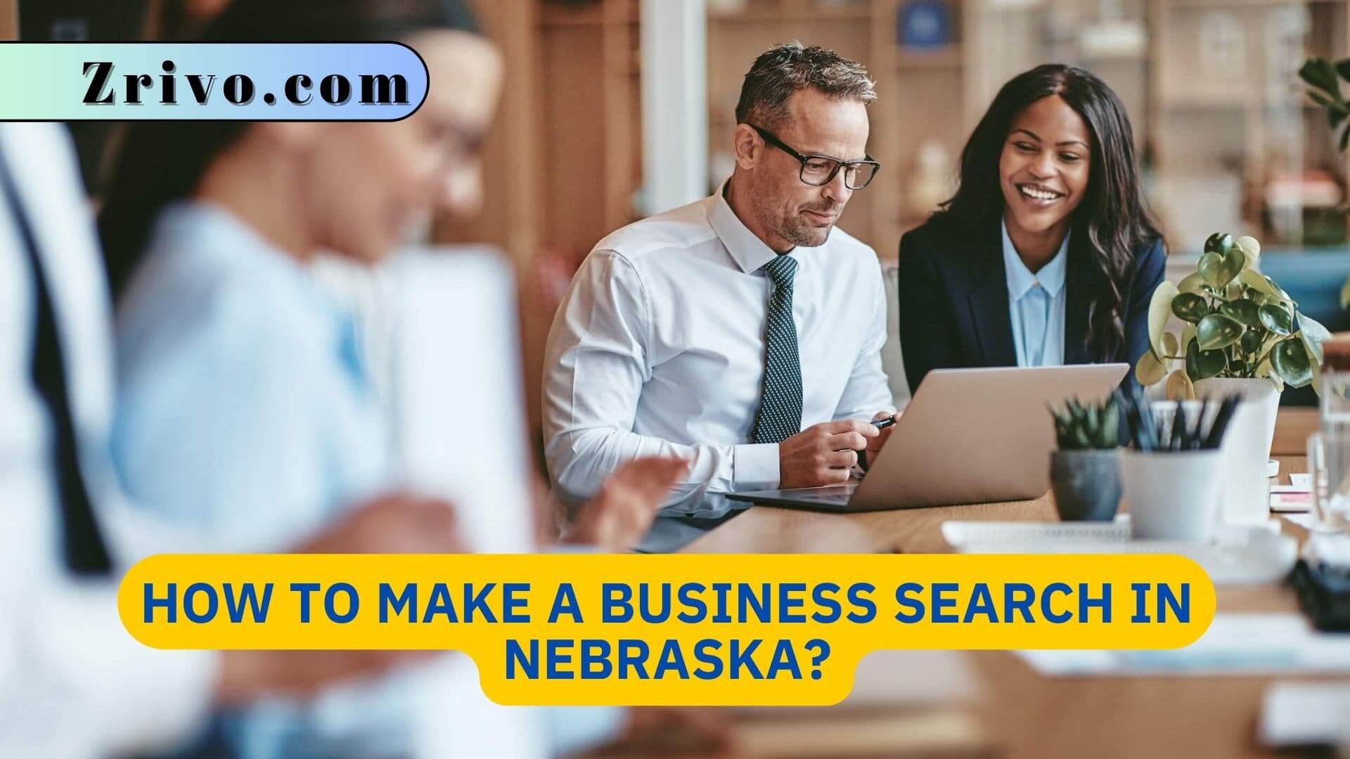 How to Make a Business Search in Nebraska? How to Make a Business Search in Nebraska