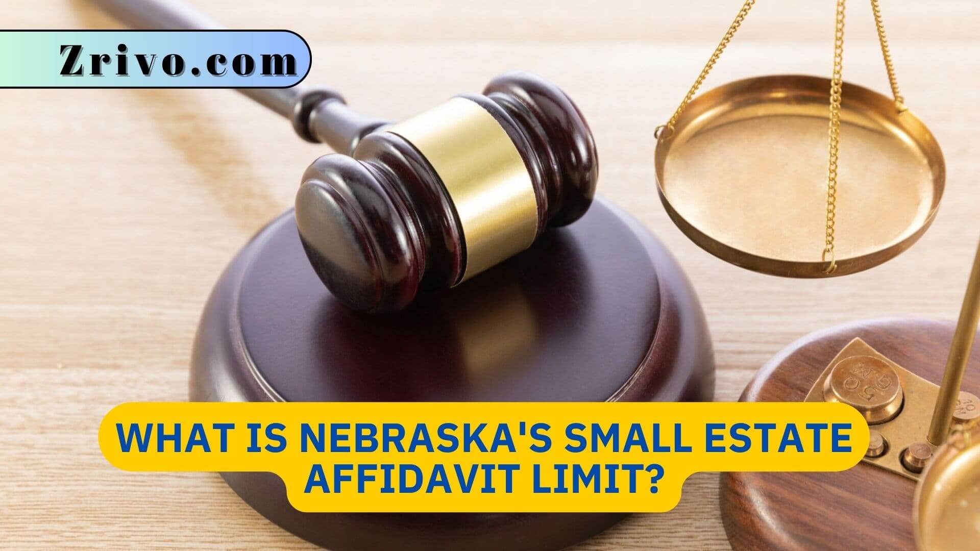 What is Nebraska's Small Estate Affidavit Limit? What is Nebraska's Small Estate Affidavit Limit
