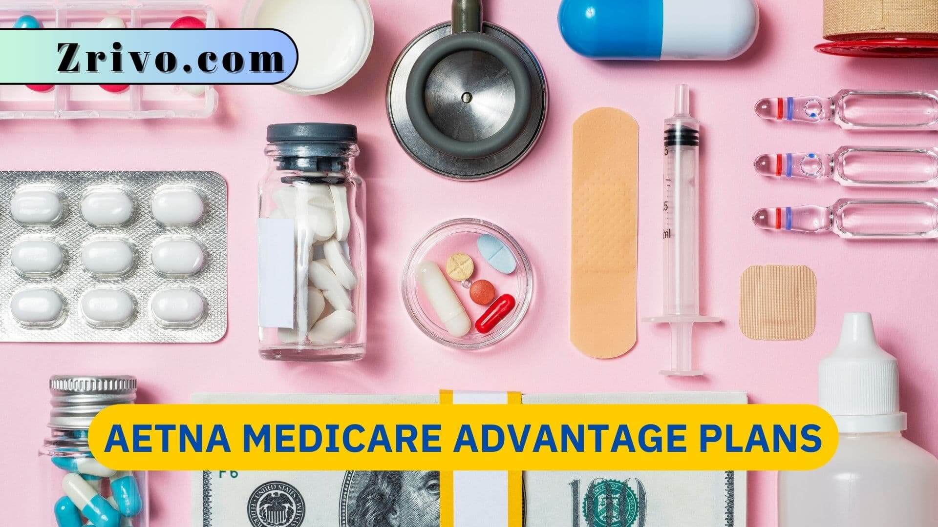 Aetna Medicare Advantage Plans Aetna Medicare Advantage Plans