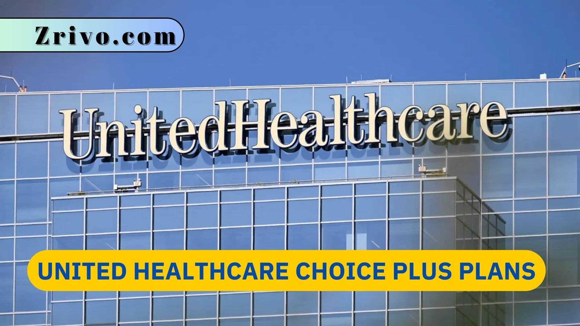 United Healthcare Choice Plus Plans United Healthcare Choice Plus Plans