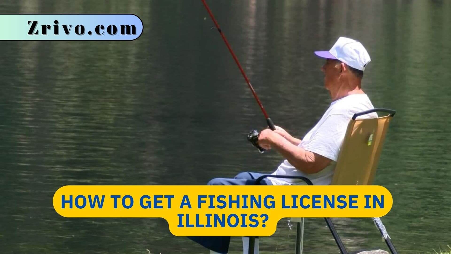 How to Get a Fishing License in Illinois? How to Get a Fishing License in Illinois