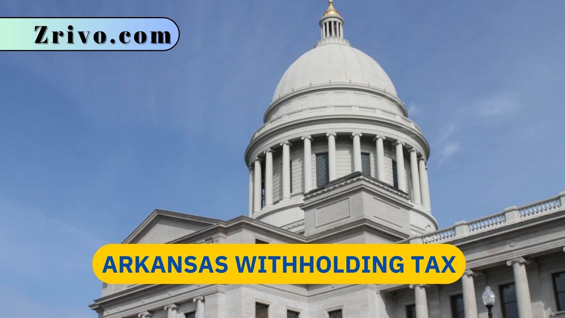 Arkansas Withholding Tax Arkansas Withholding Tax