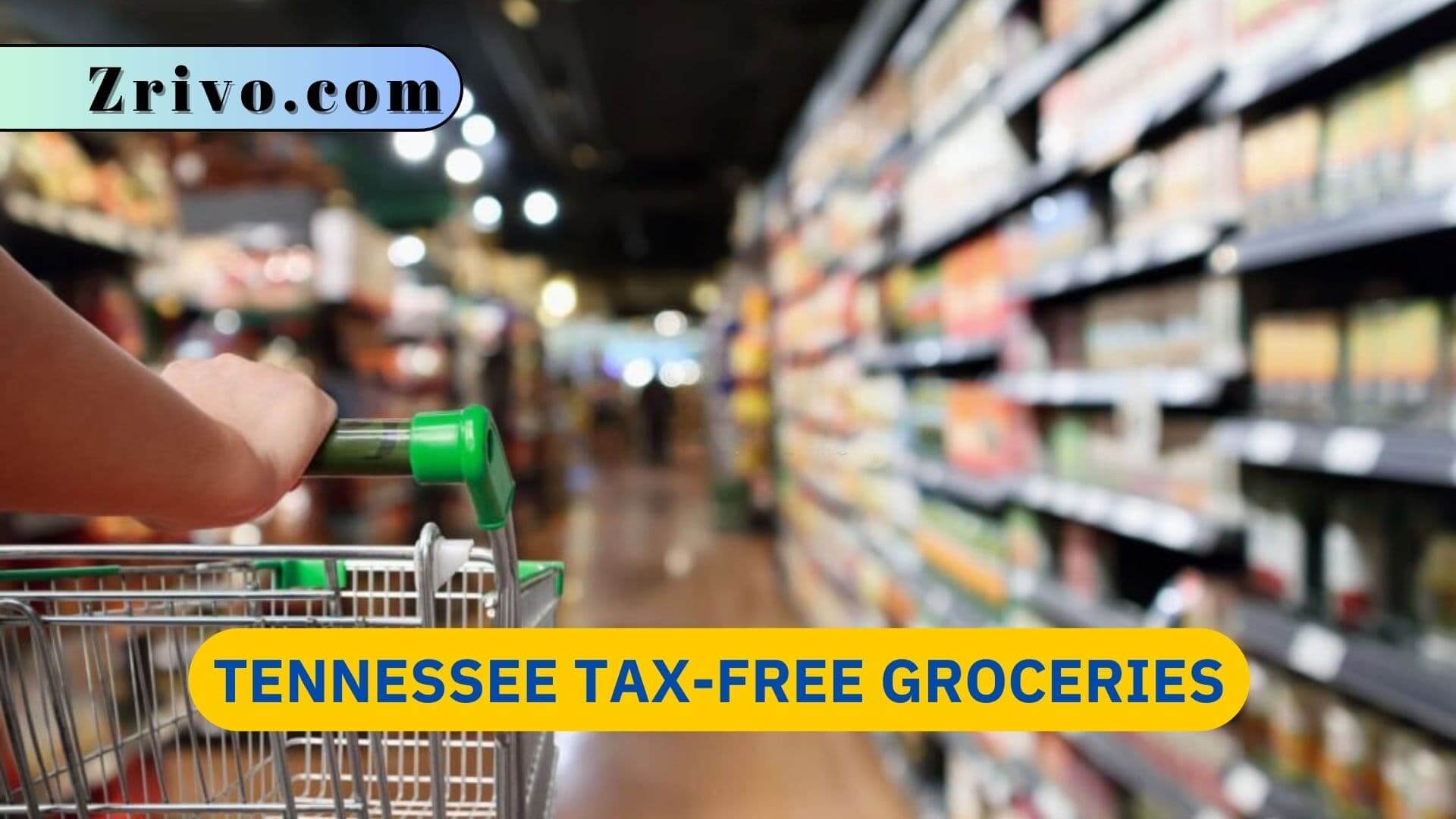 Tennessee Tax-Free Groceries Tennessee Tax-Free Groceries