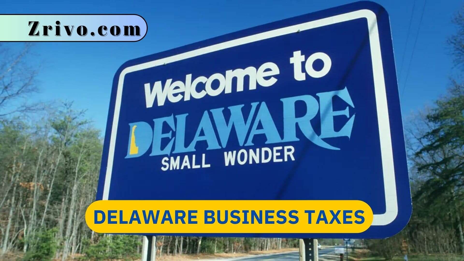 Delaware Business Taxes Delaware Business Taxes