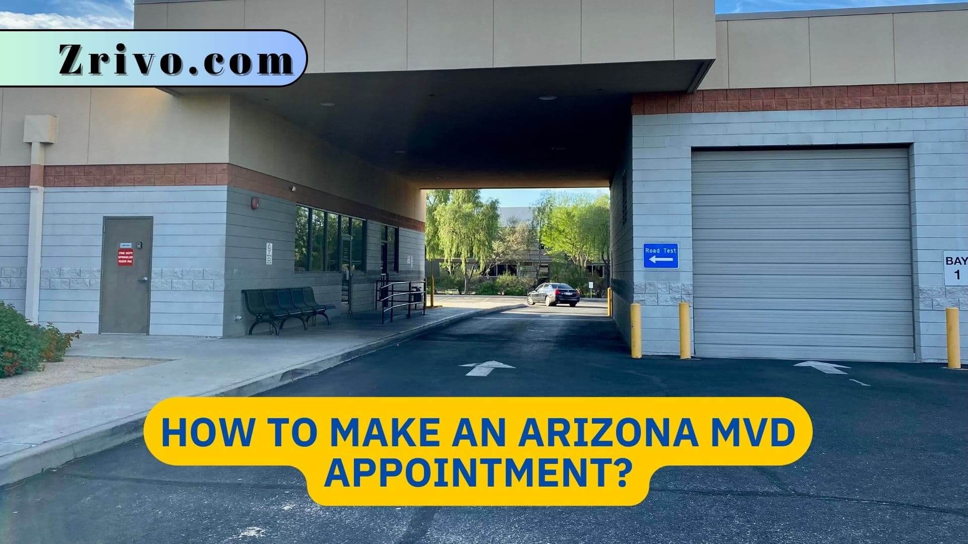 How to Make an Arizona MVD Appointment? How to Make an Arizona MVD Appointment