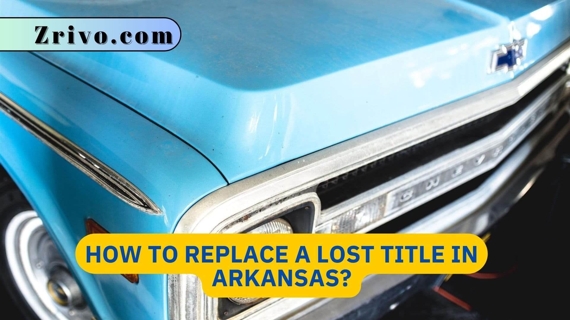 How to Replace a Lost Title in Arkansas? How to Replace a Lost Title in Arkansas