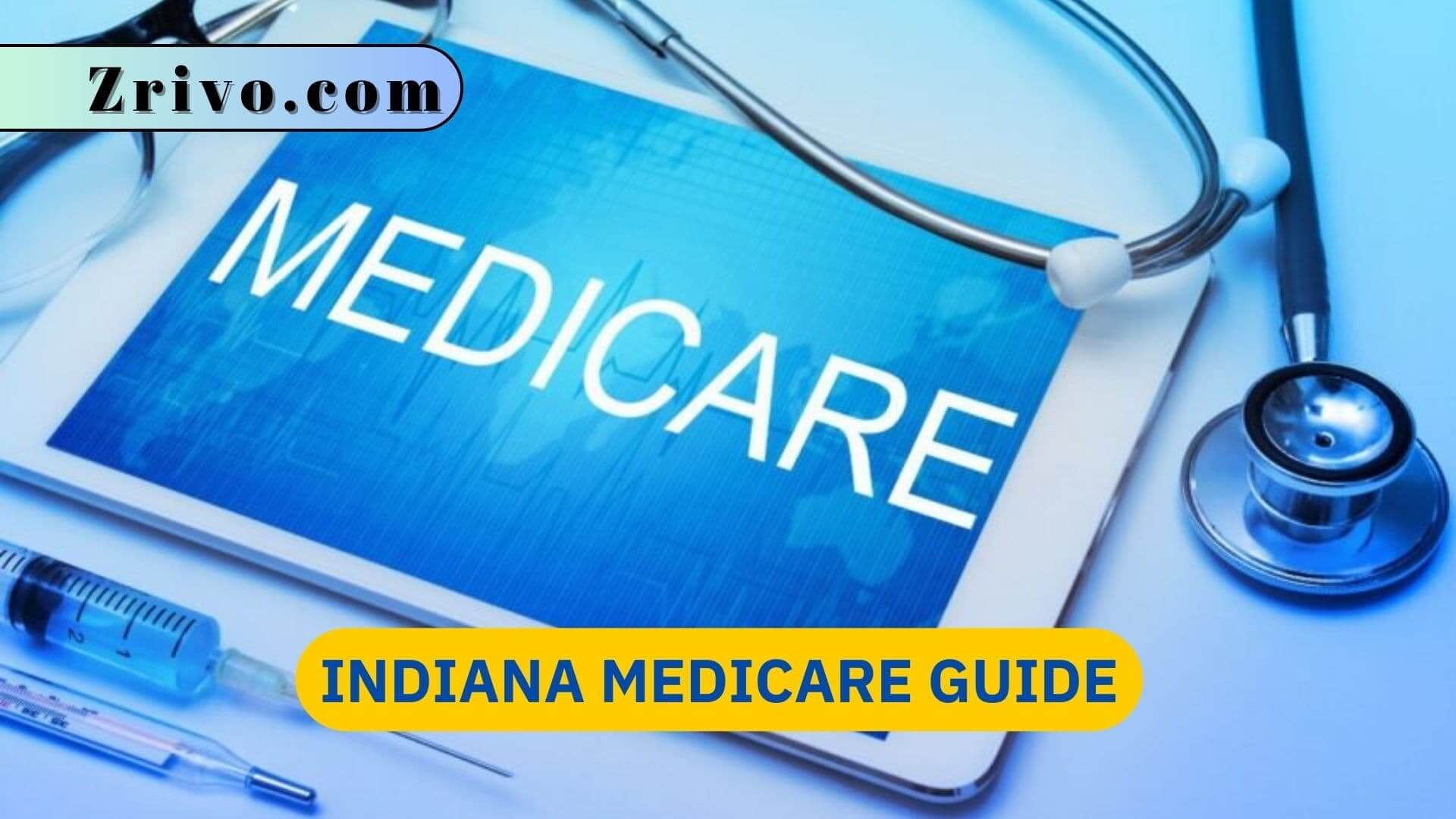 Indiana Medicare Guide Indiana Medicare Guide