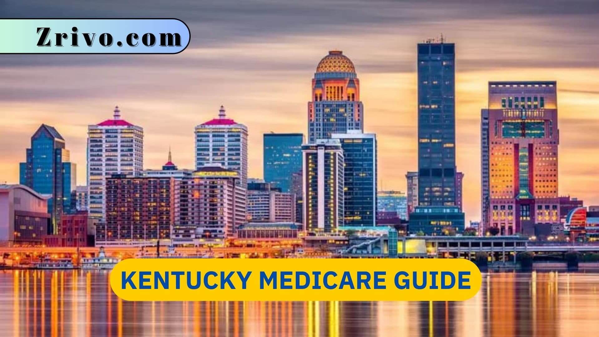 Kentucky Medicare Guide Kentucky Medicare Guide