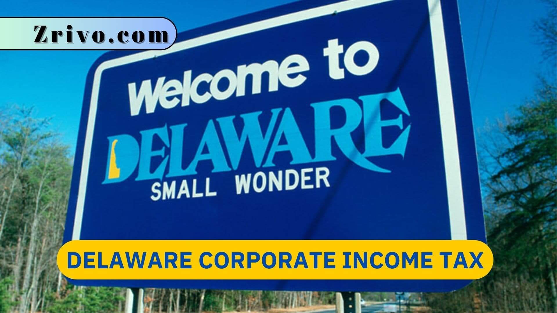 Delaware Corporate Income Tax Delaware Corporate Income Tax