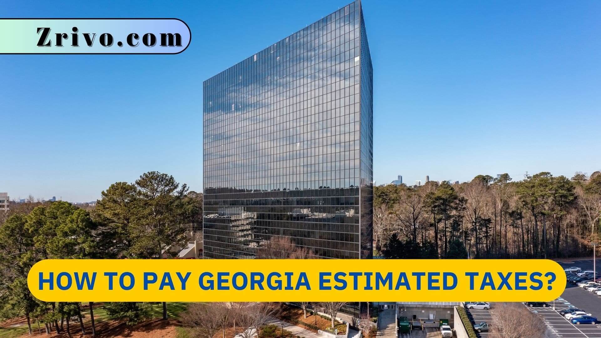 How to Pay Georgia Estimated Taxes? How to Pay Georgia Estimated Taxes