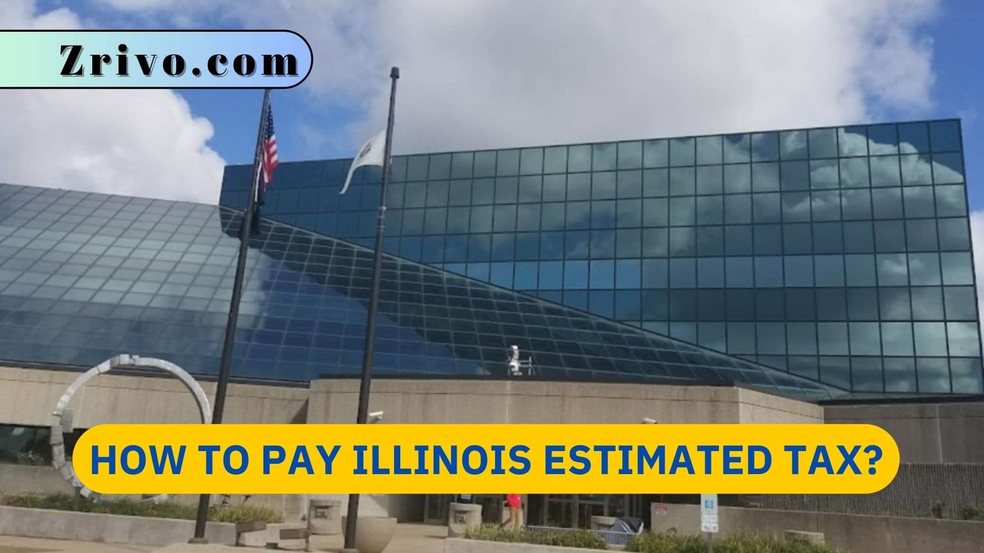 How to Pay Illinois Estimated Tax? How to Pay Illinois Estimated Tax