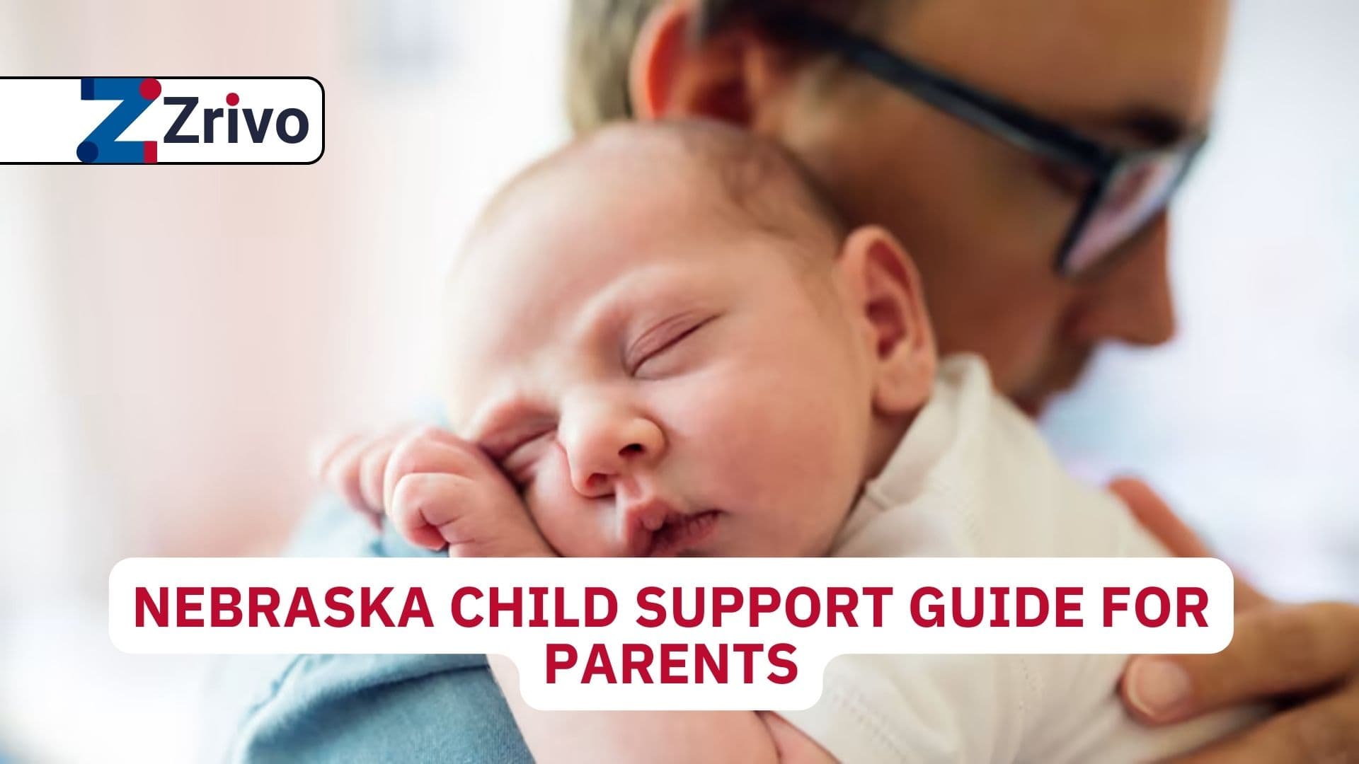 Nebraska Child Support Guide for Parents Nebraska Child Support Guide for Parents