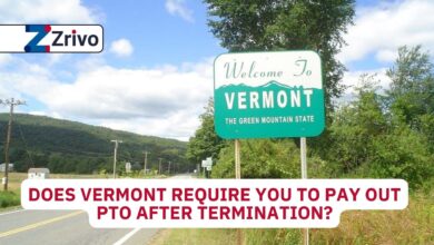 Does Vermont Require You to Pay Out PTO After Termination? 19 Does Vermont Require You to Pay Out PTO After Termination