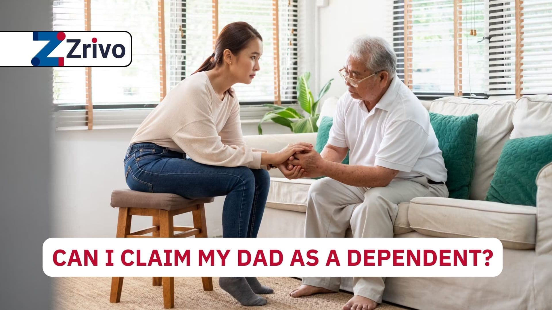 Can I Claim My Dad as a Dependent? Can I Claim My Dad as a Dependent