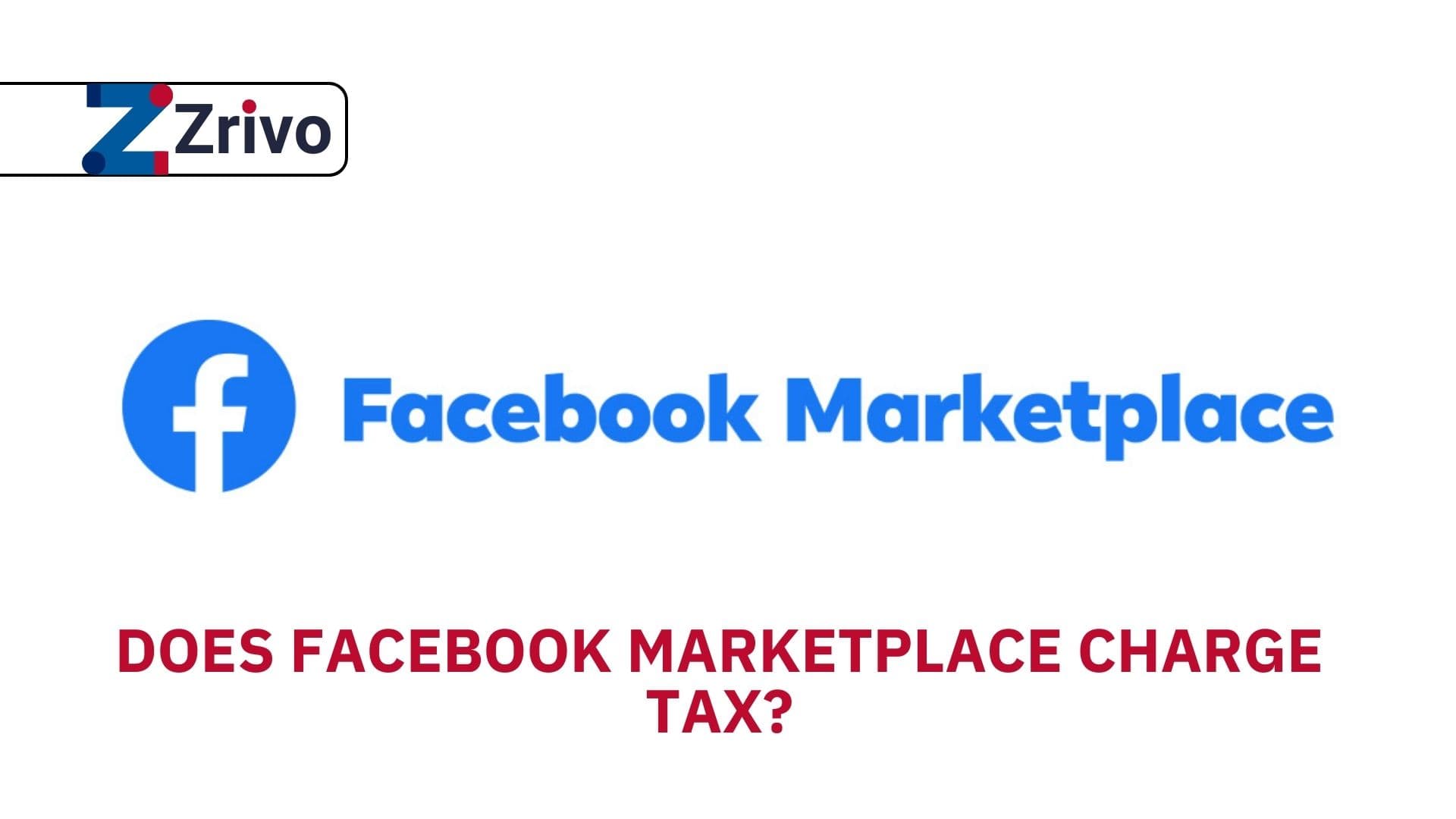 Does Facebook Marketplace Charge Tax? Does Facebook Marketplace Charge Tax