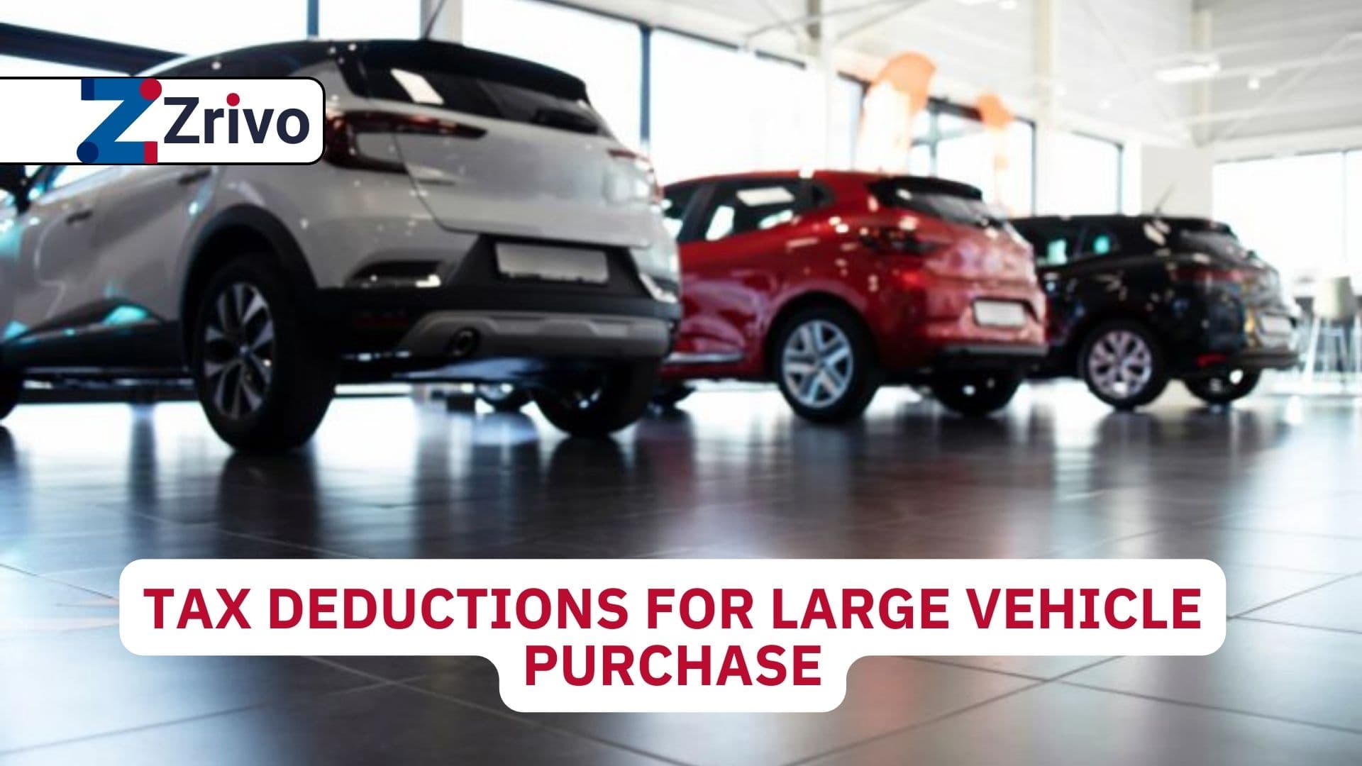 Tax Deductions for Large Vehicle Purchase Tax Deductions for Large Vehicle Purchase