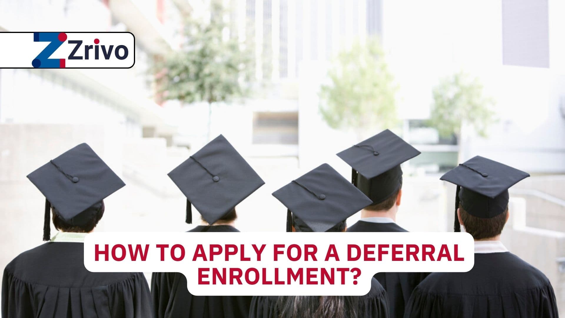 How to Apply for a Deferral Enrollment? How to Apply for a Deferral Enrollment